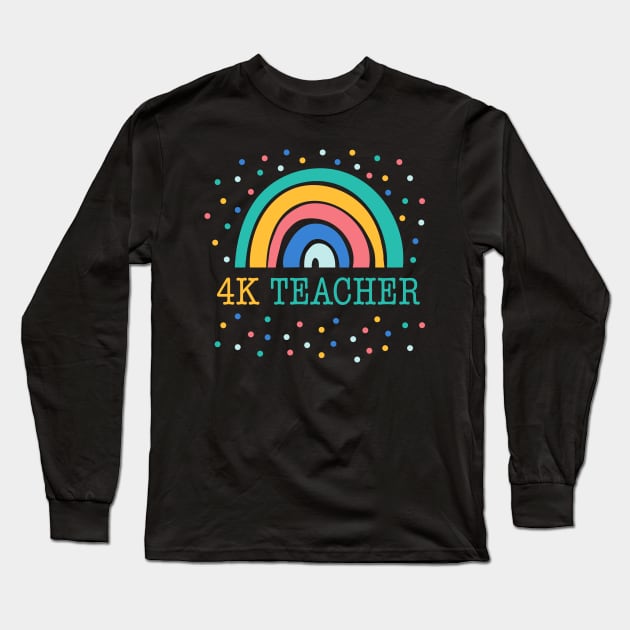 4k teacher shirt kindergarten teacher 4k teacher gift Long Sleeve T-Shirt by OutfittersAve